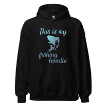 Load image into Gallery viewer, This is my fishing hoodie in black
