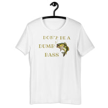 Load image into Gallery viewer, Don't be a dumb bass fishing t shirt white