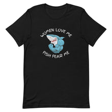 Load image into Gallery viewer, Black fishing t-shirt - women love me, fish fear me