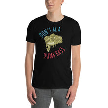 Load image into Gallery viewer, Dont Be A Dumb Bass Fisherman Tee
