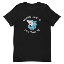 Load image into Gallery viewer, Black fishing t-shirt - women love me, fish fear me
