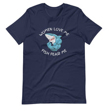 Load image into Gallery viewer, Navy fishing t-shirt - women love me, fish fear me
